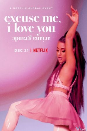 ariana grande: excuse me, i love you